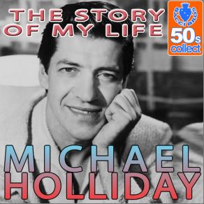 michael-holliday-the-story-of-my-life..jpg